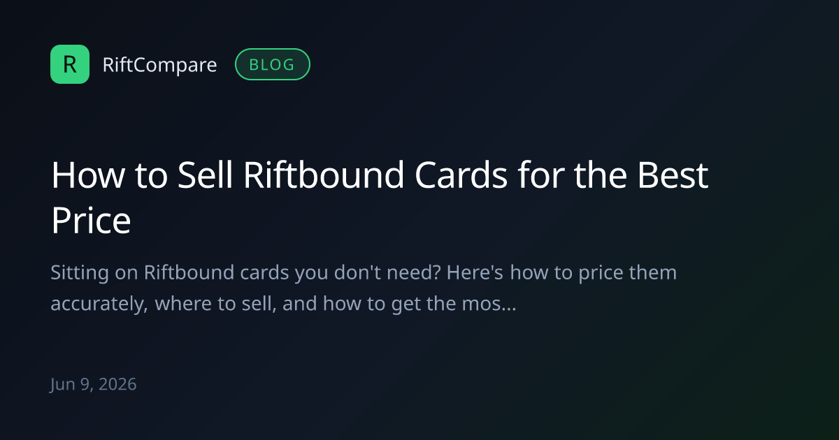 How to Sell Riftbound Cards for the Best Price — RiftCompare Blog