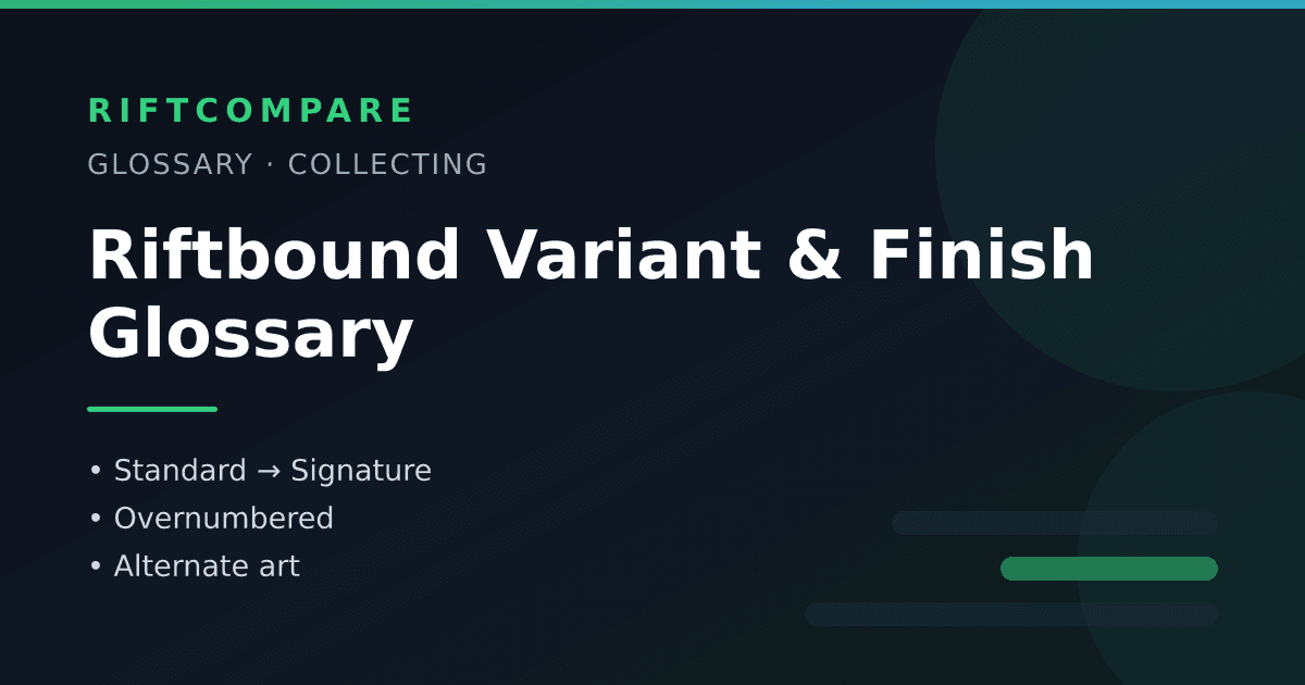 Riftbound variant and finish glossary — standard, foil, Signature, Metal, Overnumbered and alternate art